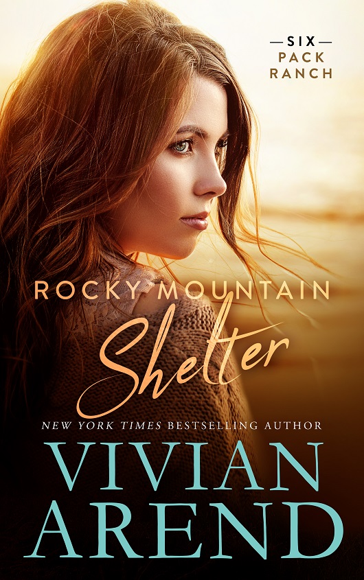 Rocky Mountain Shelter | Six Pack Ranch Series | Author Vivian Arend
